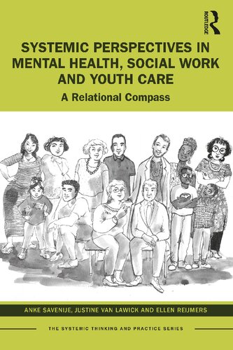 Systemic Perspectives In Mental Health Social Work And Youth Care A Relational Compass Anke Savenije