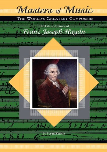 The Life And Times Of Franz Joseph Haydn Susan Zannos