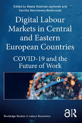 Digital Labour Markets In Central And Eastern European Countries Covid19 And The Future Of Work Beata Woniakjchorek