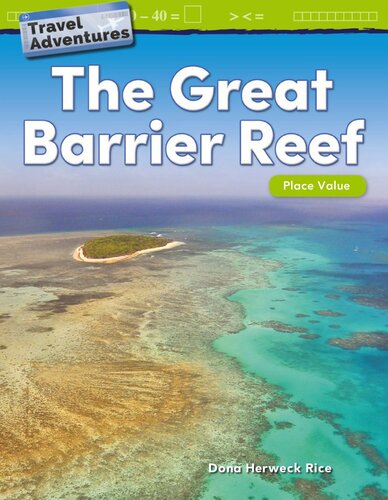 Travel Adventures The Great Barrier Reef Place Value Readalong Ebook Dona Herweck Rice