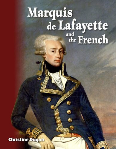 Marquis De Lafayette And The French Readalong Ebook Christine Dugan
