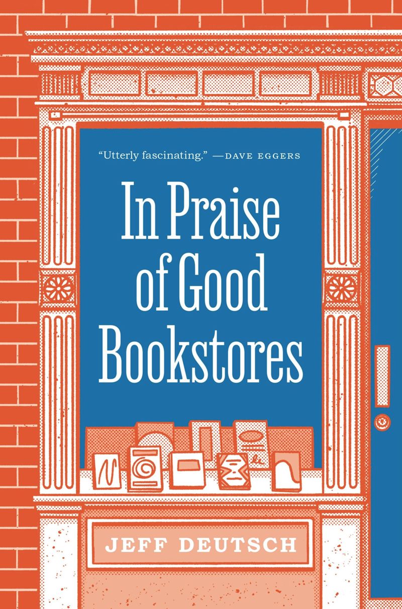 In Praise Of Good Bookstores Jeff Deutsch