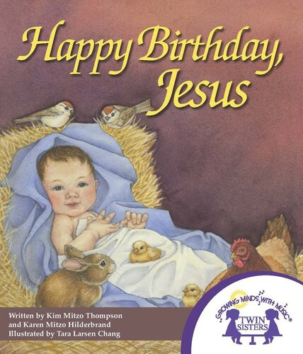 Happy Birthday Jesus Readalong Ebook Kim Mitzo Thompson Karen Mitzo Hilderbrand