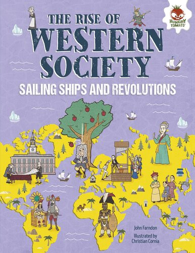 The Rise Of Western Society Sailing Ships And Revolutions John Farndon