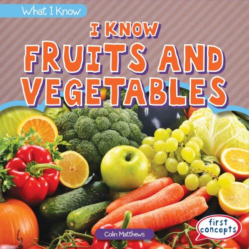 I Know Fruits And Vegetables Readalong Ebook Colin Matthews