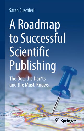 A Roadmap To Successful Scientific Publishing The Dos The Donts And The Mustknows Sarah Cuschieri