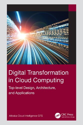 Digital Transformation In Cloud Computing Toplevel Design Architecture And Applications 1st Edition Alibaba Cloud Intelligence Gts