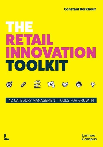 The Retail Innovation Toolkit 42 Category Management Tools For Growth Constant Berkhout
