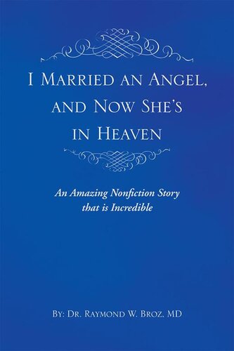 I Married An Angel And Now Shes In Heaven Dr Raymond Broz
