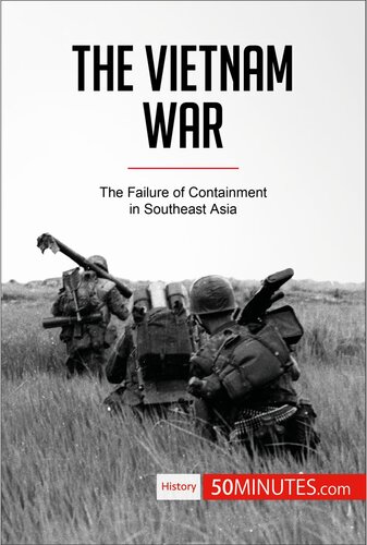 The Vietnam War The Failure Of Containment In Southeast Asia 50minutes