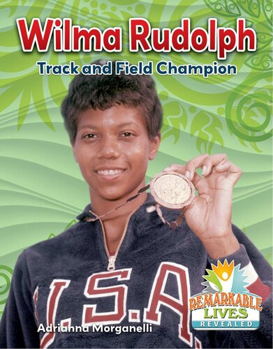 Wilma Rudolph Track And Field Champion Readalong Ebook Adrianna Morganelli