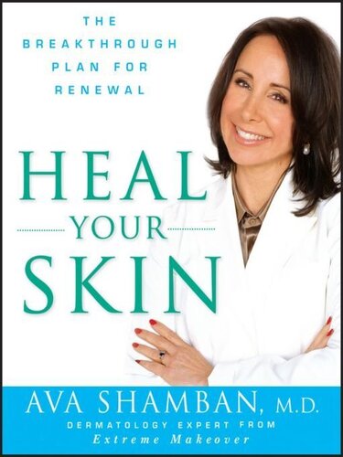 Heal Your Skin The Breakthrough Plan For Renewal Ava Shamban