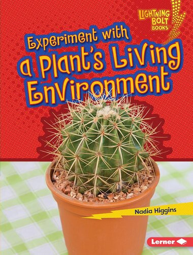 Experiment With A Plants Living Environment Readalong Ebook Nadia Higgins