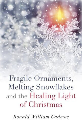 Fragile Ornaments Melting Snowflakes And The Healing Light Of Christmas Ronald William Cadmus