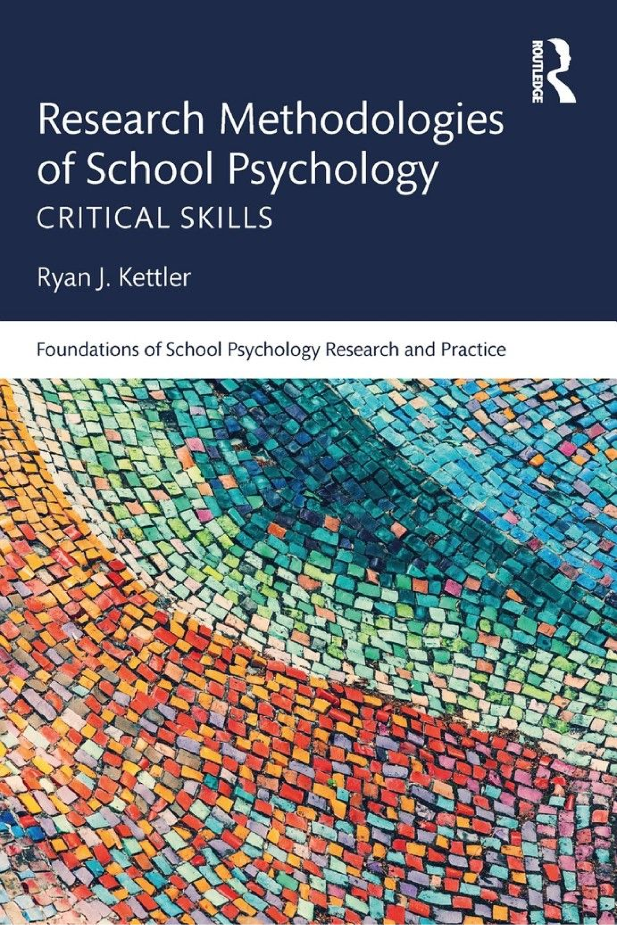 Research Methodologies Of School Psychology Critical Skills Ryan J Kettler