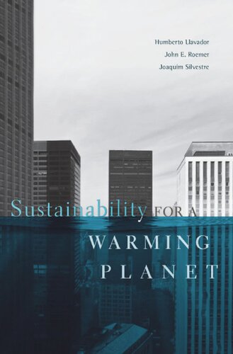 Sustainability For A Warming Planet Humberto Llavador John E Roemer Joaquim Silvestre