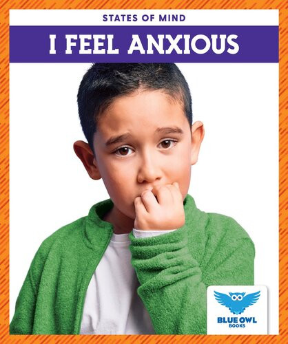I Feel Anxious States Of Mind Readalong Ebook Abby Cooper