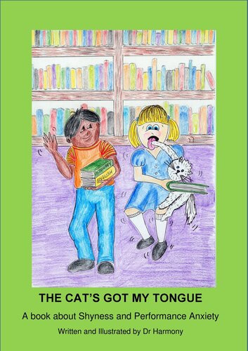 The Cats Got My Tongue A Book About Shyness And Performance Anxiety Doctor Harmony