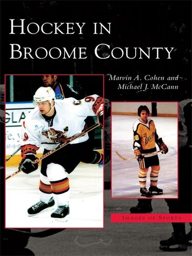 Hockey In Broome County Marvin A Cohen Michael J Mccann
