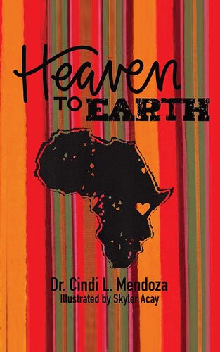Heaven To Earth Cindi L Mendoza