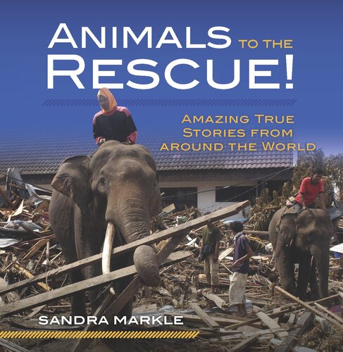 Animals To The Rescue Amazing True Stories From Around The World Readalong Ebook Sandra Markle