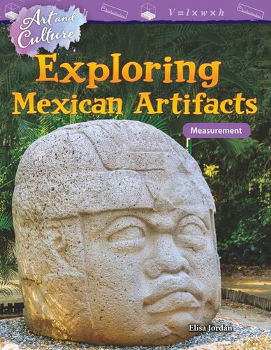Art And Culture Exploring Mexican Artifacts Measurement Readalong Ebook Elisa Jordan