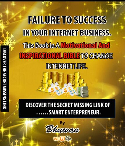 Failure To Success In Your Internet Business Discover The Secret Missing Link Bhuwan