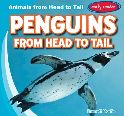 Penguins From Head To Tail Emmett Martin