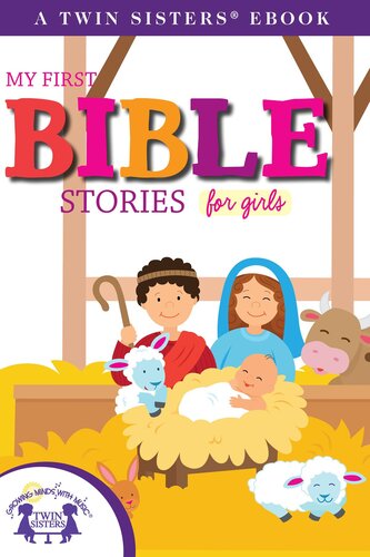 My First Bible Stories For Girls Readalong Ebook Kim Mitzo Thompson Karen Mitzo Hilderbrand