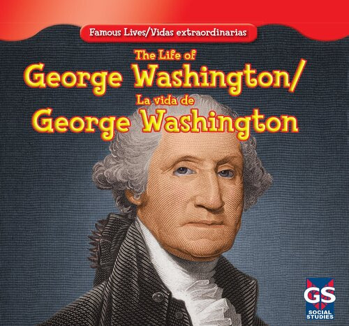 The Life Of George Washington La Vida De George Washington Maria Nelson