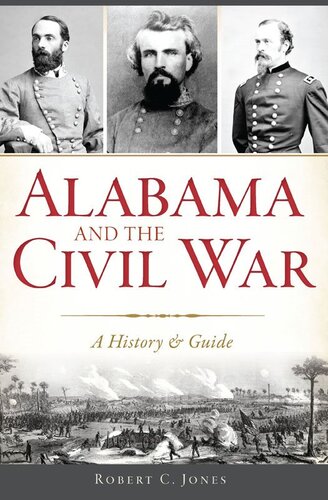 Alabama And The Civil War A History Guide Robert C Jones