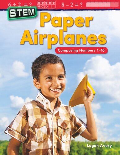 Stem Paper Airplanes Composing Numbers 110 Readalong Ebook Logan Avery
