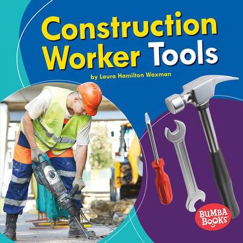 Construction Worker Tools Laura Hamilton Waxman
