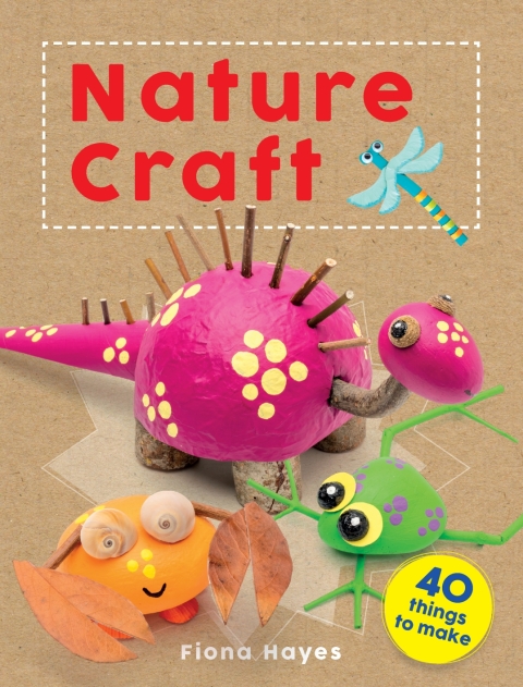 Crafty Makes Nature Craft 1st Edition Fiona Hayes