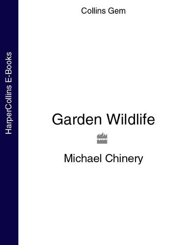 Garden Wildlife Michael Chinery