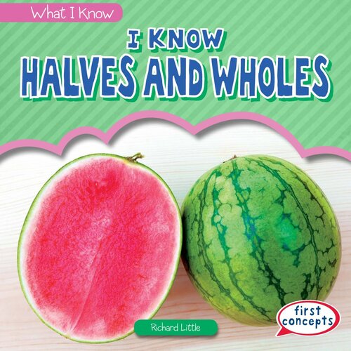 I Know Halves And Wholes Readalong Ebook Richard Little