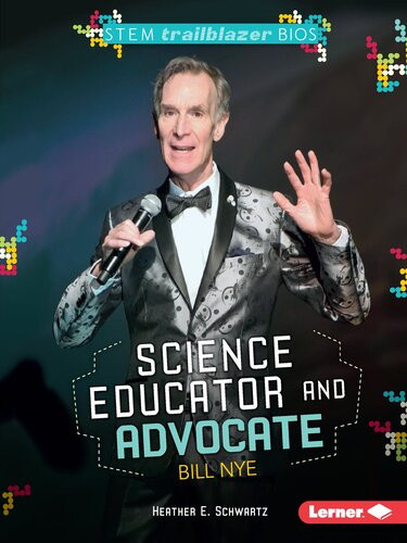 Science Educator And Advocate Bill Nye Readalong Ebook Heather E Schwartz