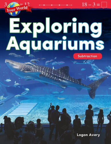 Your World Exploring Aquariums Subtraction Readalong Ebook Logan Avery