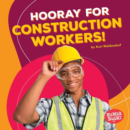 Hooray For Construction Workers Readalong Ebook Kurt Waldendorf