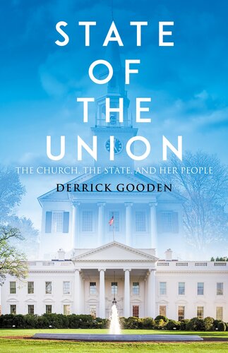 State Of The Union The Church The State And Her People Derrick Gooden