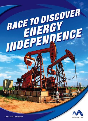 Race To Discover Energy Independence Laura Perdew