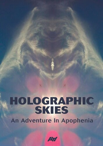 Holographic Skies An Adventure In Apophenia Apophenic Art