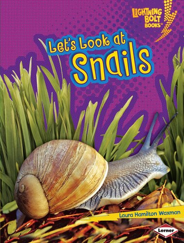 Lets Look At Snails Readalong Ebook Laura Hamilton Waxman