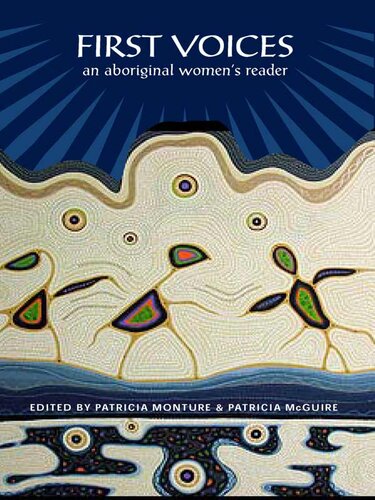 First Voices An Aboriginal Womens Reader Patricia Monture