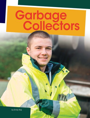 Garbage Collectors Emily Raij