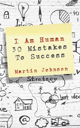 I Am Human 30 Mistakes To Success Martin Johnson