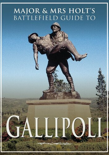 Gallipoli Battlefield Guide Tonie Holt Valamai Holt