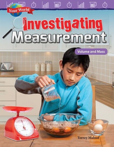 Your World Investigating Measurement Volume And Mass Readalong Ebook Torrey Maloof