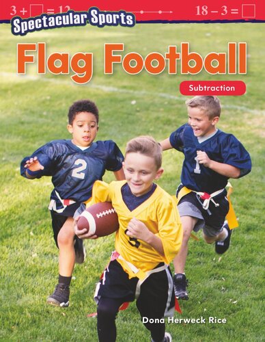 Spectacular Sports Flag Football Subtraction Readalong Ebook Readalong Ebook Dona Herweck Rice