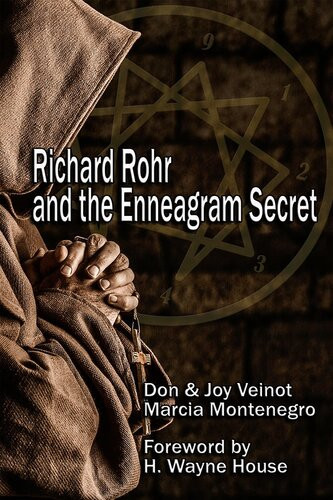 Richard Rohr And The Enneagram Secret Don Veinot Joy Veinot Marcia Montenegro